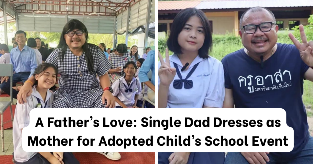 A Father’s Love: Single Dad Dresses as Mother for Adopted Child’s School Event